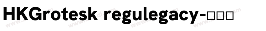 HKGrotesk regulegacy字体转换